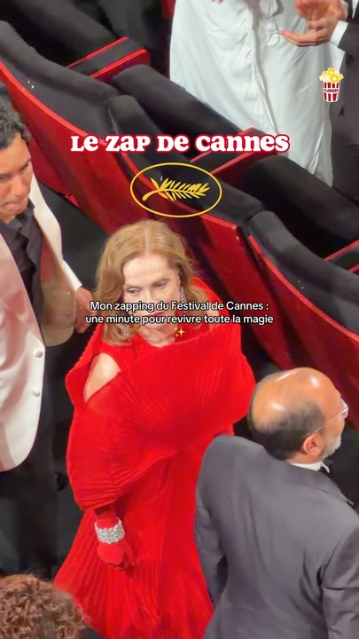 Mon zapping du Festival de Cannes : une minute pour revivre toute la magie ✨