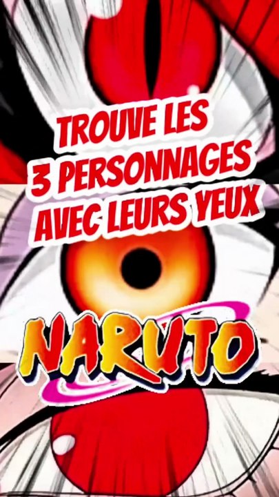Trouve les 3 personnages de NARUTO avec leurs yeux  feat orochi jidai