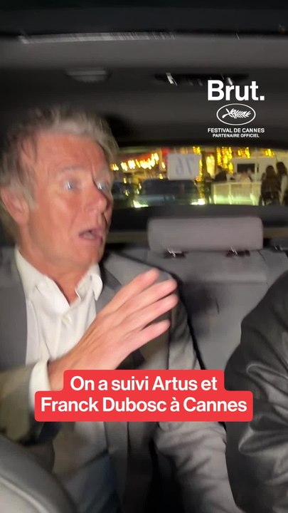 Festival de Cannes - Brut : On a suivi Artus et Franck Dubosc à Cannes
