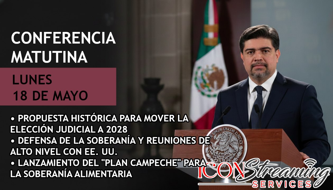 🚨 Reforma Judicial: ¡Aplazada a 2028! | Plan Campeche | Sanciones a Telcel | Mañanera 18/05/26