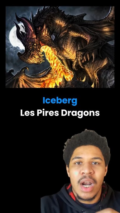 L'iceberg des PIRES DRAGONS ‼️