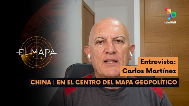 El Mapa | Carlos Martínez | China | En el Centro del Mapa Geopolítico 18-05-2026