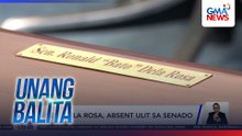Sen. Dela Rosa, absent ulit sa Senado | Unang Balita