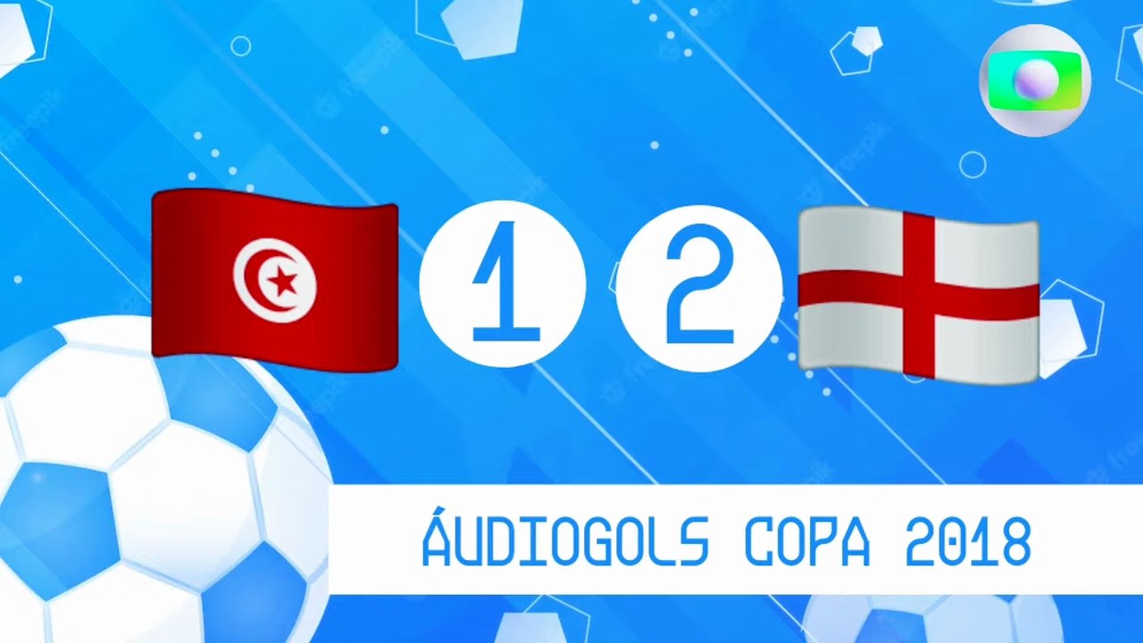 Áudiogols | Tunísia 1x2 Inglaterra (Globo 2018)