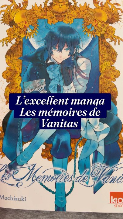 Exclusivité daylimotion : L’excellent manga les mémoires de vanitas