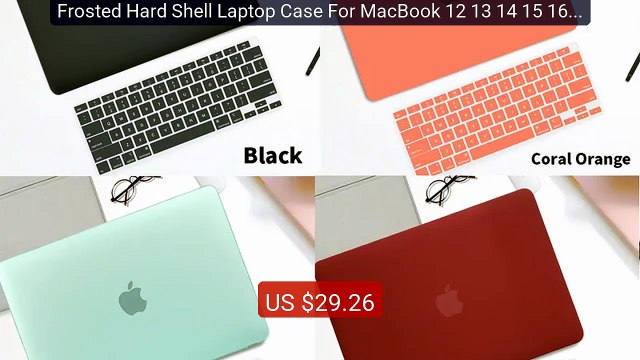 Frosted Hard Shell Laptop Case For MacBook 12 13 14 15 16 inch Air ... Top Rated 2026 | Buy Now!