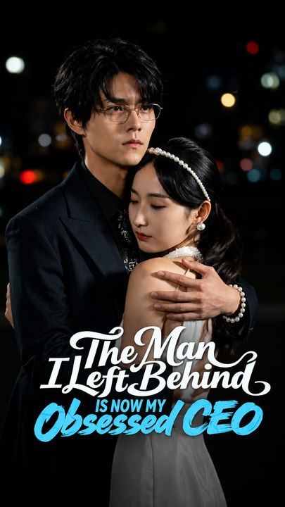 The man i left behind is now my obsessed ceo - full ep (engsub) | ceo romance, second chance love, short drama