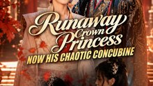 Runaway Crown Princess, Now His Chaotic Concubine - Full Drama (ENG) | Hidden Identity & Royal Romance