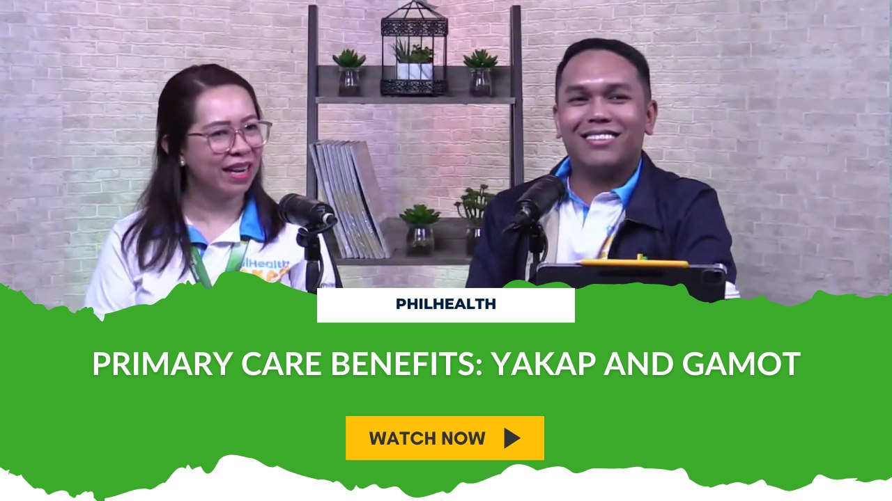 Primary Care Benefits: YAKAP and GAMOT
