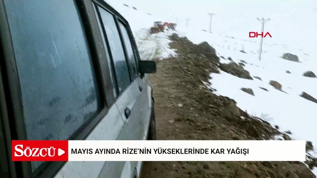 Mayıs ayında Rize’nin yükseklerinde kar yağışı