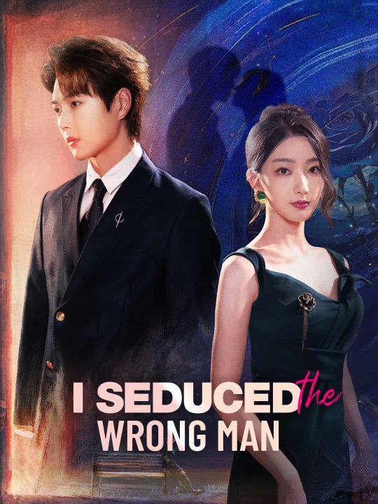 I Seduced the Wrong Man