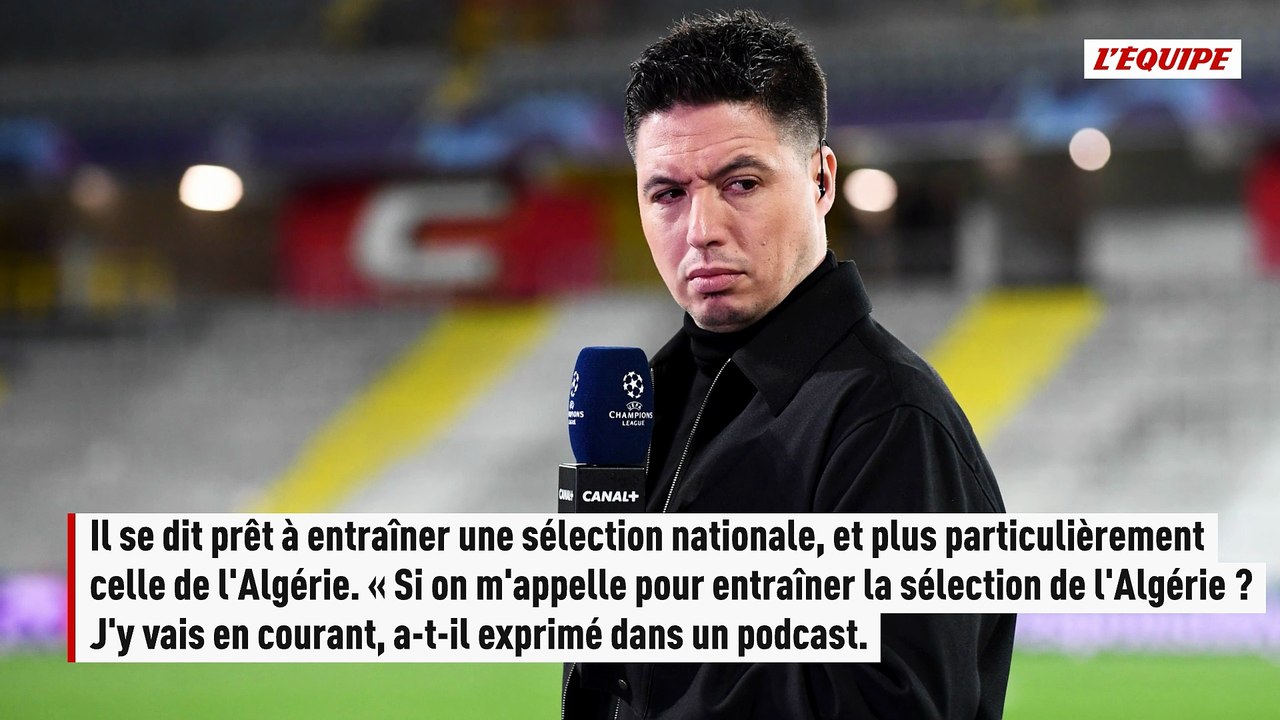 « On n'a, peut-être, pas été apprécié à notre juste valeur ici » : Samir Nasri se confie sur son rapport à l'Algérie - Foot