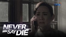 Never Say Die: Yvette, natuklasan na ang kademonyohan ni Tomas (Episode 75)