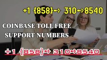 !!~W~C!!【COINBASE®】 {Help Desk Wallet SuppoRt}™ — Toll-Free Numbers & Support Options. ™