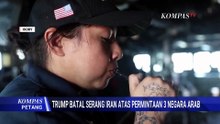 Trump Sebut AS Batal Serang Iran atas Permintaan 3 Negara Arab | KOMPAS PETANG