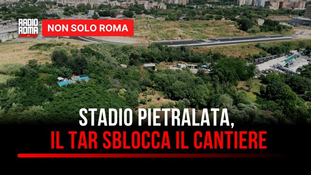 Stadio della Roma, il Tar sblocca il cantiere: via libera agli abbattimenti degli alberi