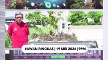#AWANIRingkas 19 Mei 2026 | 9PM