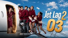 Jet Lag Season 2 Episode 3 | English Sub | PrimeSeries