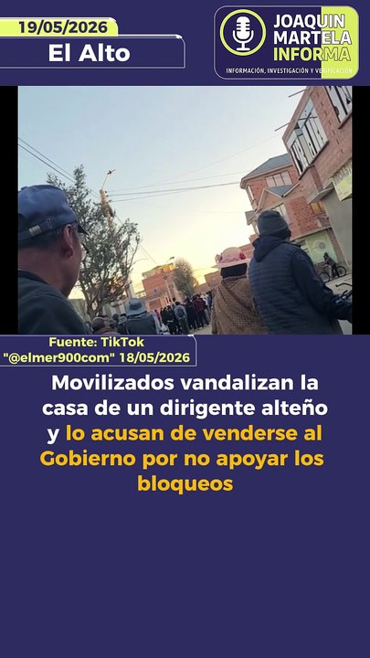 Movilizados vandalizan la casa de un dirigente alteño y lo acusan de venderse al Gobierno por no apoyar los bloqueos