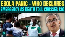 Ebola Outbreak BREAKING: 130+ Dead as WHO Declares Ebola National Emergency | WHO Chief BIG WARNING