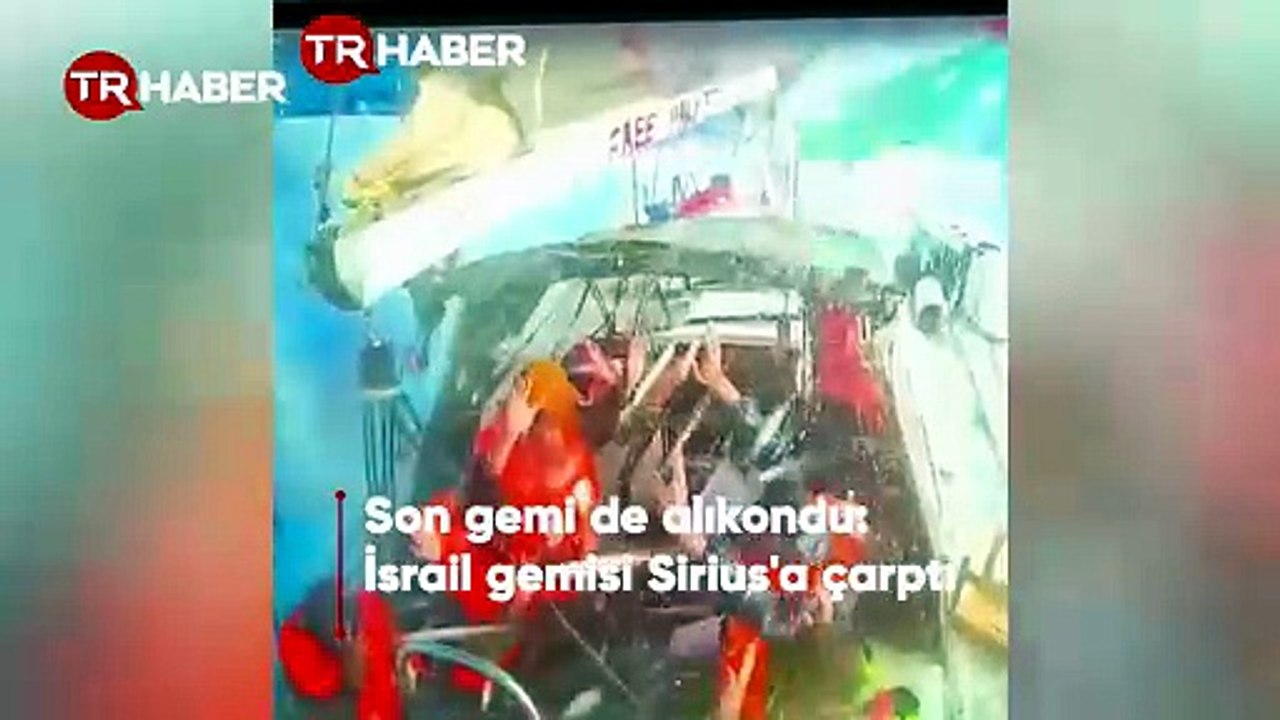 Son gemi de alıkondu: İsrail gemisi Sirius'a çarptı