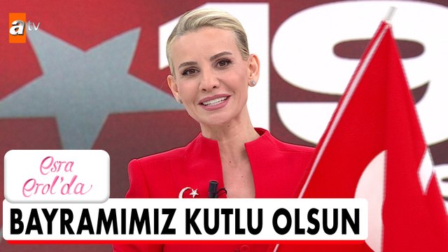 19 Mayıs Atatürk'ü Anma, Gençlik ve Spor Bayramı Kutlu Olsun - Esra Erol'da 19 Mayıs 2026