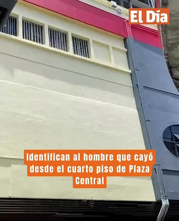 Identifican al hombre que cayó desde el cuarto piso de Plaza Central