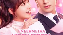 🎬 LEGENDADO: Enfermeira Virou Esposa Rica - Drama [Parte 1]