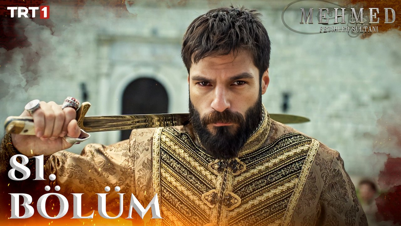 Mehmed: Fetihler Sultanı 81. Bölüm