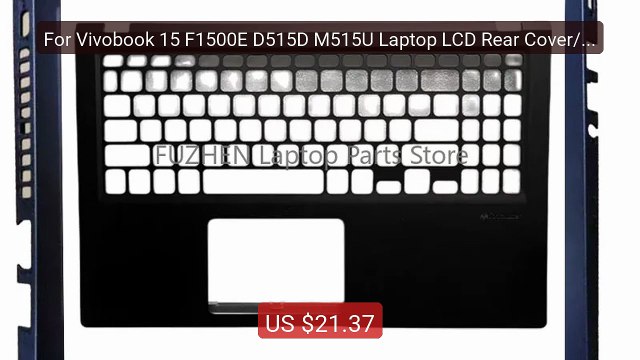 For Vivobook 15 F1500E D515D M515U Laptop LCD Rear Cover/Fron... Amazing Value 2026 | Must Have!