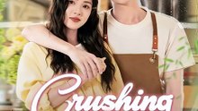 [Full Dubbed] Crushing on You Since Then