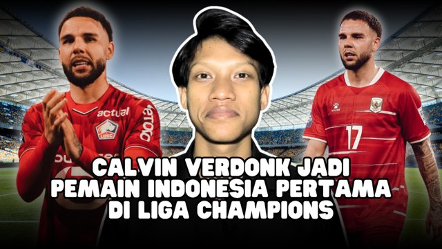 Sejarah Baru Sepak Bola Indonesia, Calvin Verdonk Tembus Liga Champions-Dunia Olahraga