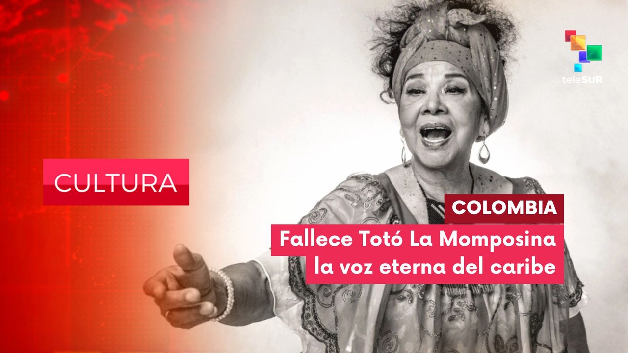 CULTURA EDICIÓN CENTRAL | Colombia | Fallece Sonia Bazanta Vides mejor conocida como Totó la Momposina 19-05-2026