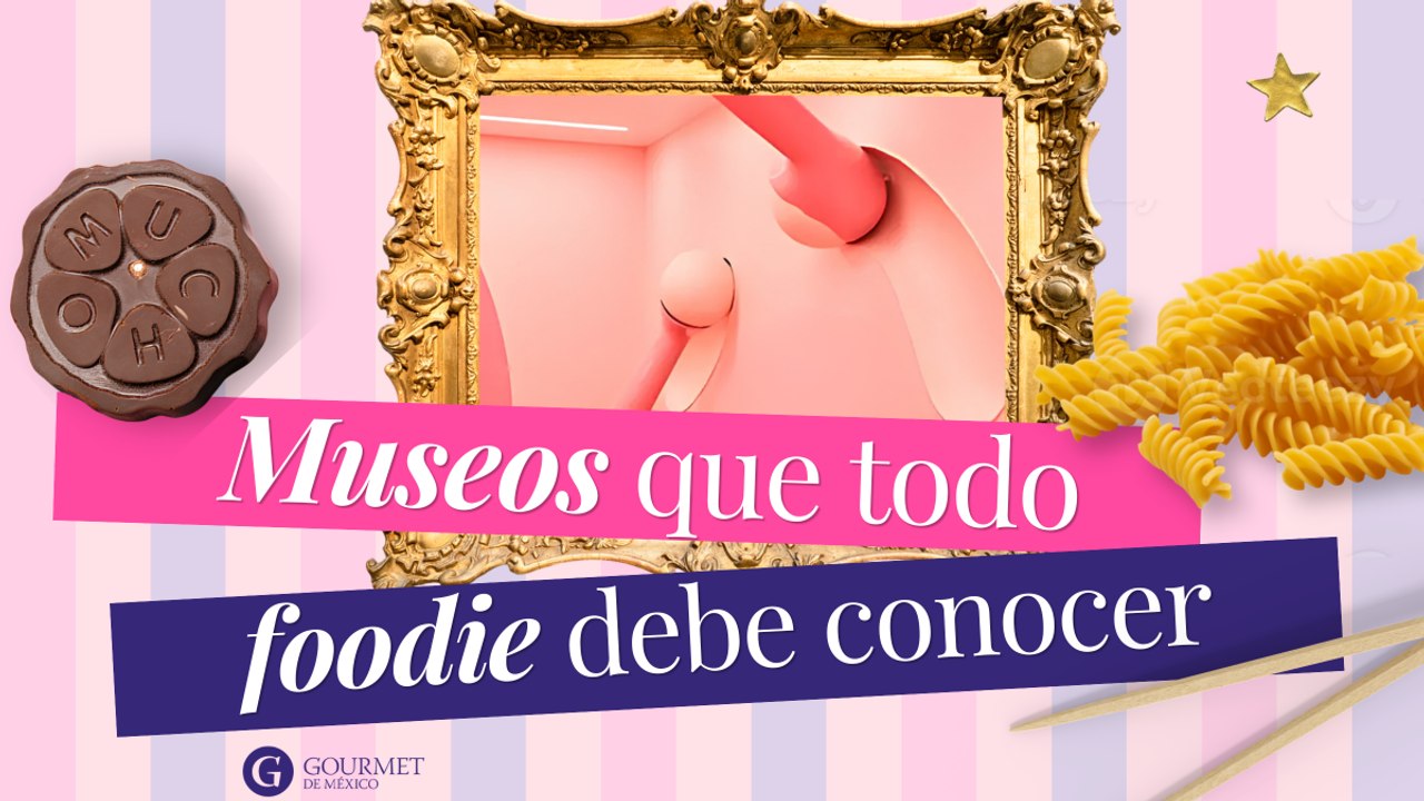 Museos que todo foodie debe conocer