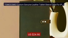 TOMOCOMO Custom Genuine Leather Tablet Sleeve Case For iPad P... -- Amazing Value 2026 | Must Have!