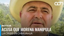 Julián LeBarón acusa que Morena usa la crisis en Chihuahua para atacar a Maru Campos
