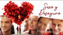 Sexo y desayuno (2007) pelicula completa español latino