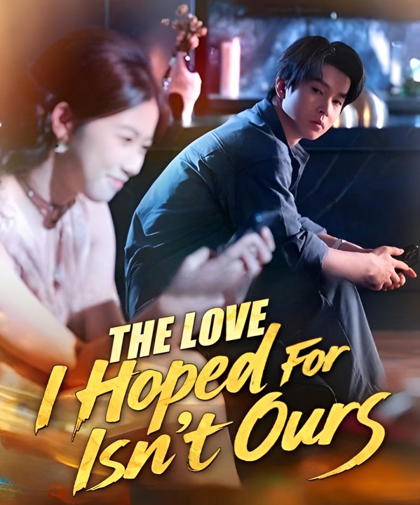 The Love I Hoped For Isn't Our - Drama