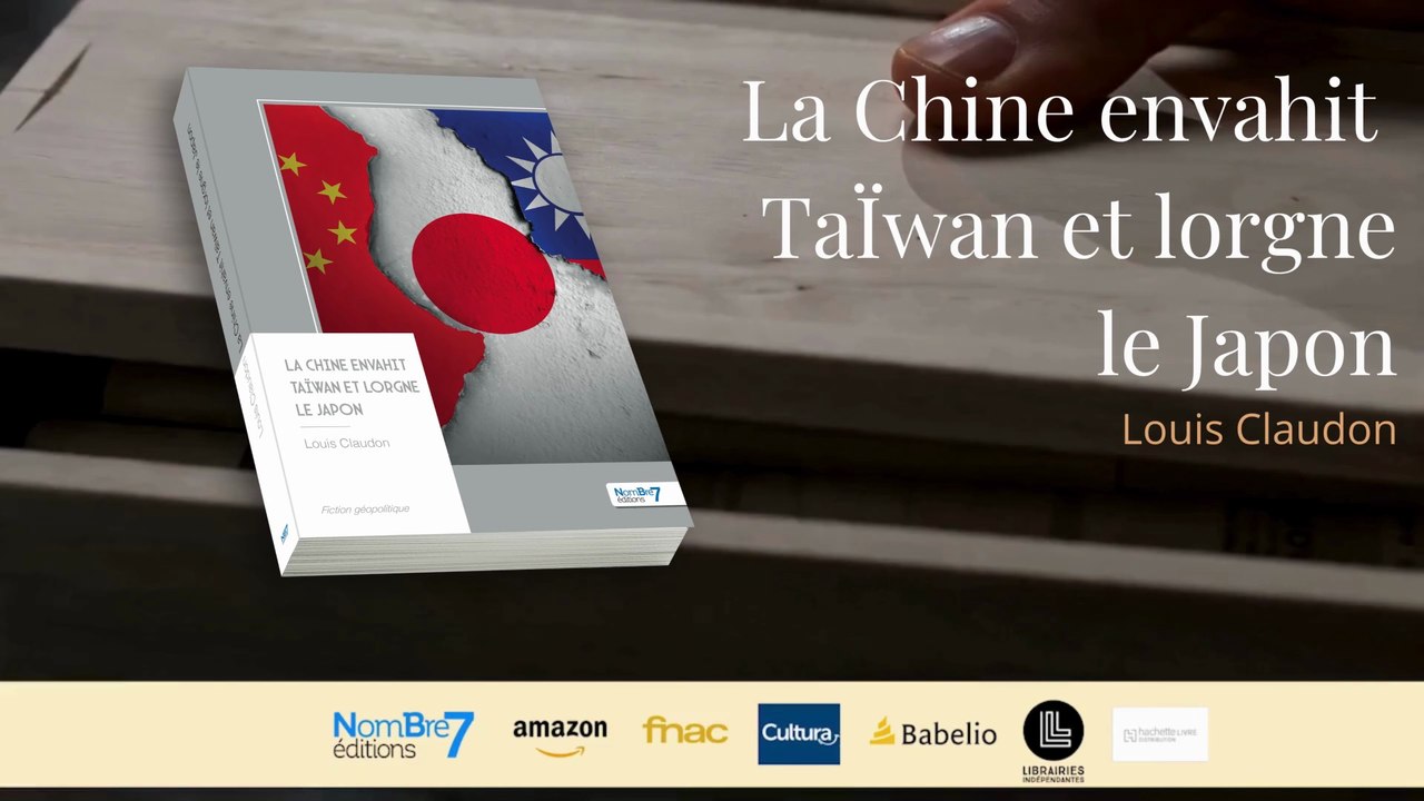 La Chine envahit Taïwan : Techno-thriller Géopolitique - Louis Claudon