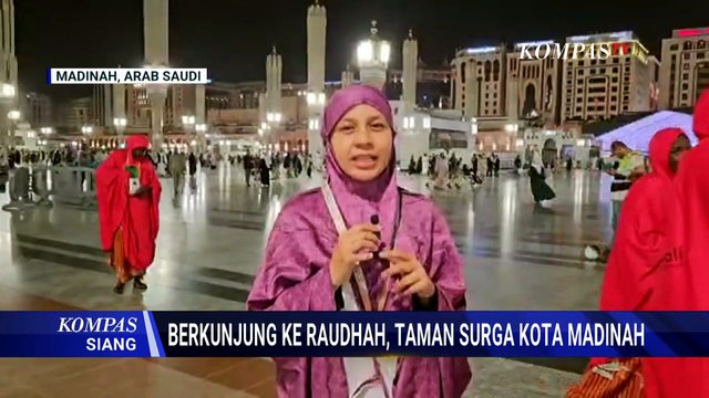 Jemaah Haji Khusus Patuna Berkunjung Ke Taman Surga Kota Madinah, Raudhah | KOMPAS SIANG