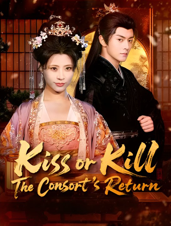 Kiss Or Kill The Consort’S Return