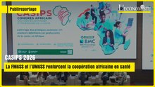 [ Publireportage ] CASIPS 2026 : la FM6SS et l’UM6SS renforcent la coopération africaine en santé
