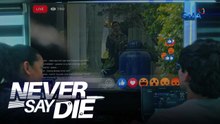 Never Say Die: Andrew, ini-livestream ang pagtugis kay Berdugo! (Episode 76)