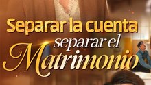 Separar la cuenta, separar el matrimonio - Completo En Español