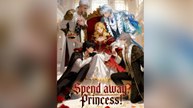 Spend away, Princess! [Dubbed]#FULL DRAMA
