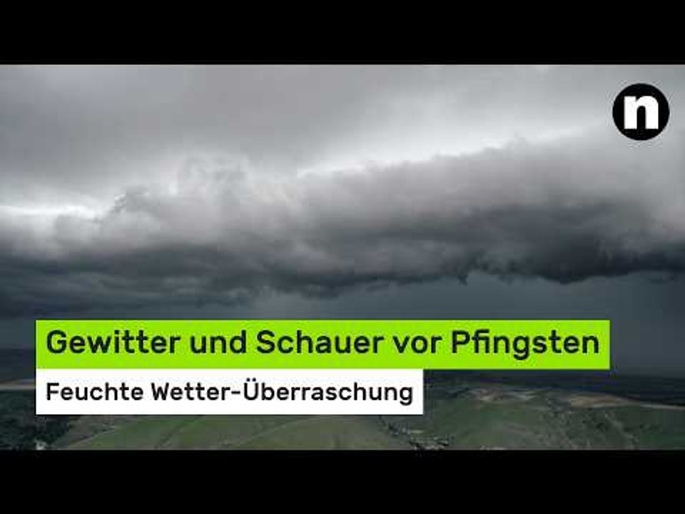 Gewitter und Schauer vor Pfingsten: Feuchte Wetter-Überraschung - hier kann es heute krachen