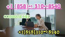 {{MOVE}}【Coinbase®】Help ≋ 【ALL-IN-ONE】Coinbase® {Help Desk Wallet SuppoRt}™ — Toll-Free Numbers & Support Options
