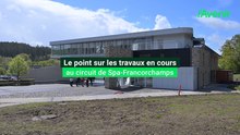 Le point sur les travaux au circuit de Spa-Francorchamps