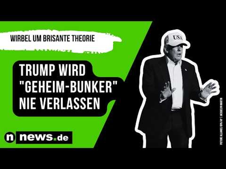 Donald Trump: Wirbel um brisante Theorie - Trump wird seinen 'Geheim-Bunker' nie verlassen