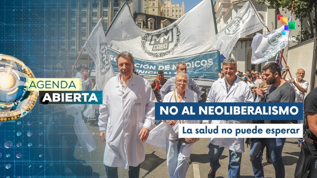 Agenda Abierta 20-05 Trabajadores argentinos marchan en defensa de la salud